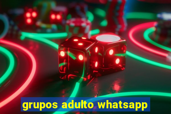 grupos adulto whatsapp